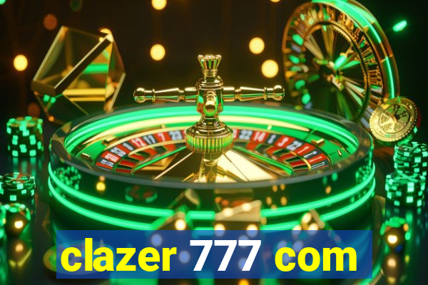 clazer 777 com